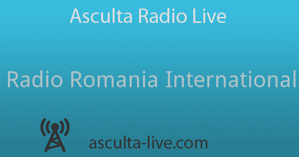 Radio Romania International | Asculta Radio Live
